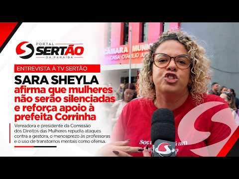 Sara Sheyla afirma que mulheres não serão silenciadas e reforça apoio à prefeita Corrinha Delfino