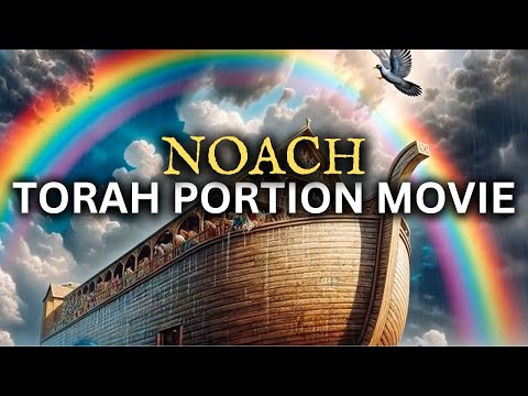 PARSHAT NOACH | Torah Portion Movie 🎬 Genesis 6-11