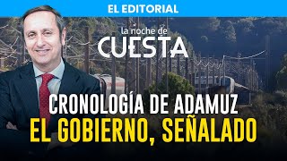 Editorial de Carlos Cuesta | La cronología oculta de Adamuz que deja en evidencia al Gobierno