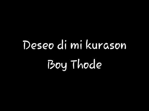 Deseo di mi kurason - Boy Thode