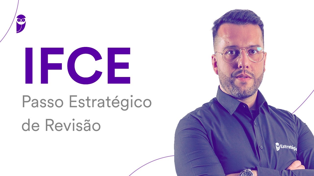 Concurso IFCE: Passo Estratégico de Revisão