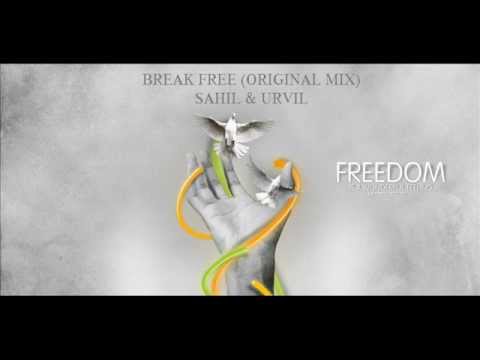 Sahil & Urvil - Break Free (Original Mix) HQ