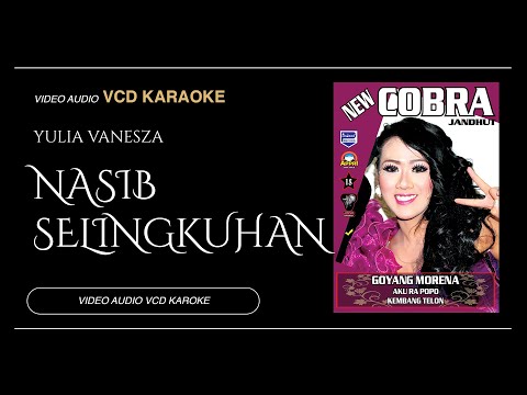 Nasib Selingkuhan - Yulia Vanesza - New Cobra Jandhut vol.18 (Video & Audio versi VCD Karaoke)