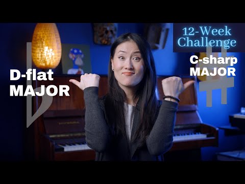 12 Week Major Key Challenge - #11: D-flat AND C-sharp Major