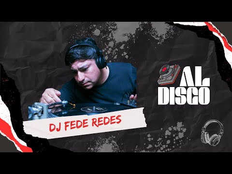 Dj Fede Redes | Set de vinilos en vivo | Al Disco #S41