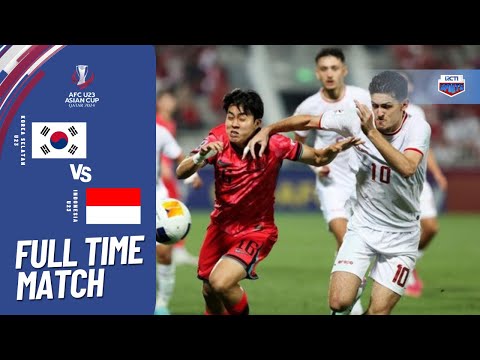 AFC U23 ASIAN CUP QATAR 2024 - QUARTER FINAL INDONESIA (2) VS (2) SOUTH KOREA - FULL TIME MATCH