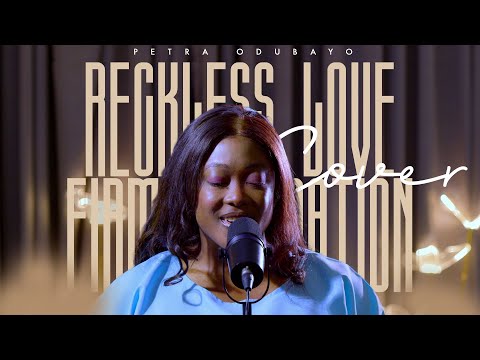 Reckless Love & Firm Foundation Mash Up