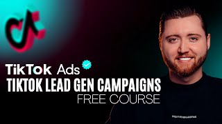 Free Course on TikTok Lead Generation Campaigns