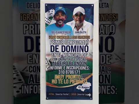Primer Campeonato de Dominó El Bagre Antioquia. Muy Pronto.