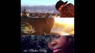 Eric Bellinger ft Amber Riley - Never Be Lonely
