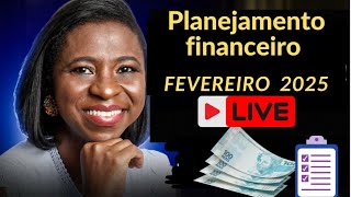 Planejamento financeiro fevereiro 2025 + Como foi seu mês de janeiro?