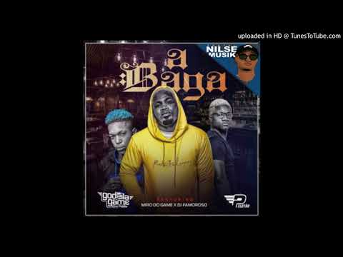 Godzila Do Game - A Baga (feat. Miro Do Game & Dj Famoroso)