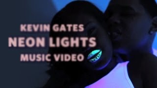Kevin Gates - &quot;Neon Lights&quot; (Official Music Video)