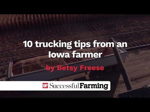 10 tips on trucking from an Iowa farmer