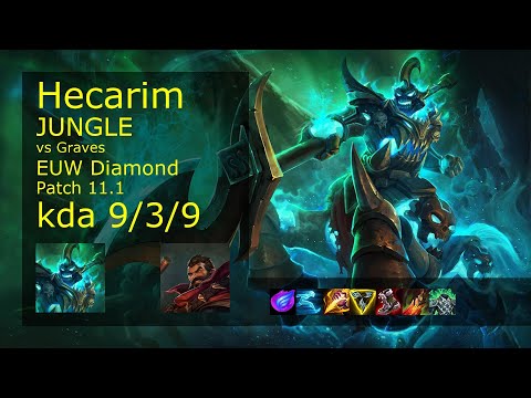 Hecarim vs Graves Jungle - EUW Diamond 9/3/9 Patch 11.1 Gameplay