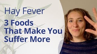 Stop Eating These 3 Foods to Relieve Your Hay Fever, Pollen or Ragweed Allergy