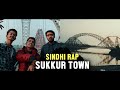 Sukkur Town Babar Mangi Arbaz Larik Kumail Bukhari Sindhi Rap Sindhi Hiphop
