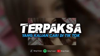Download lagu DJ TERPAKSA - SUNGGUH TERPAKSA AKU MENYANYI mp3