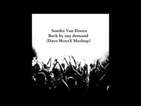 Sander van Doorn - Back by any demand (Dave MoxxX Mashup)