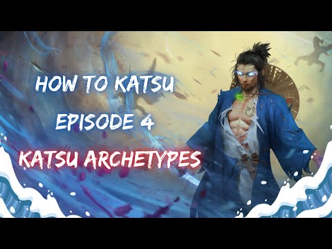 How to Katsu Ep. 4 (Katsu Archetypes) - Flesh and Blood TCG