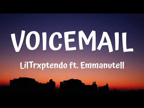 VoiceMail- Liltrxptendo ft. Emmanutell (lyrics) "Baby girl i miss you"