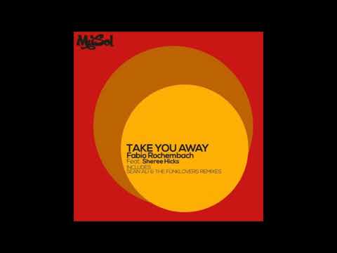 Fabio Rochembach, Sheree Hicks - Take You Away (The Funklovers Extended Soul Mix)