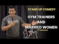 GYM TRAINERS & MARRIED WOMEN | Stand-Up Comedy | Zaid Khan DEFAULT Thumbnail