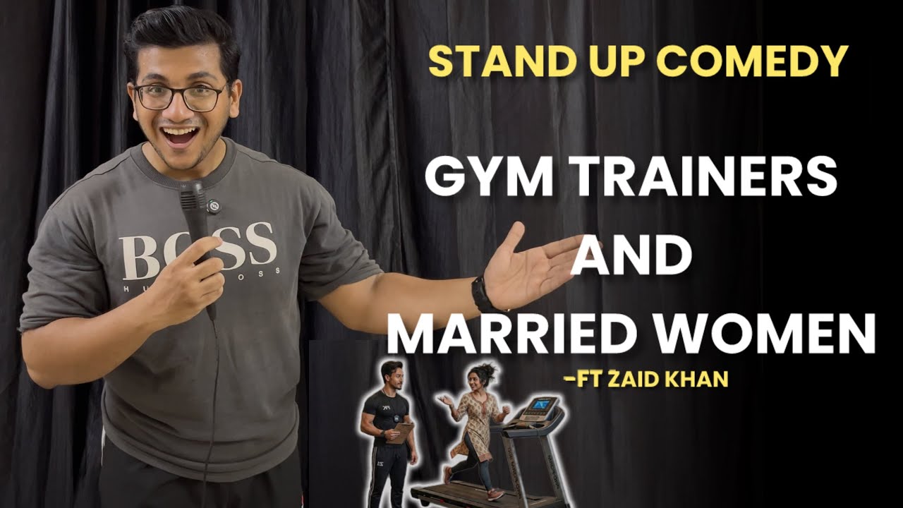 GYM TRAINERS & MARRIED WOMEN | Stand-Up Comedy | Zaid Khan