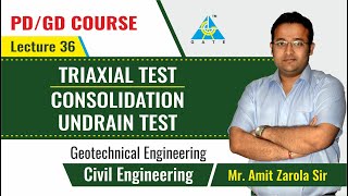 Triaxial Test - Consolidation Undrain Test | Lecture 36 | Geotechnical Engineering