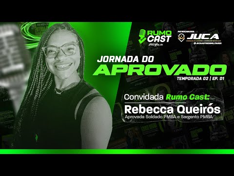 RUMOCAST - EP. 31  | Rebecca Queirós - Aprovada Soldado PMBA e Sargento PMBA