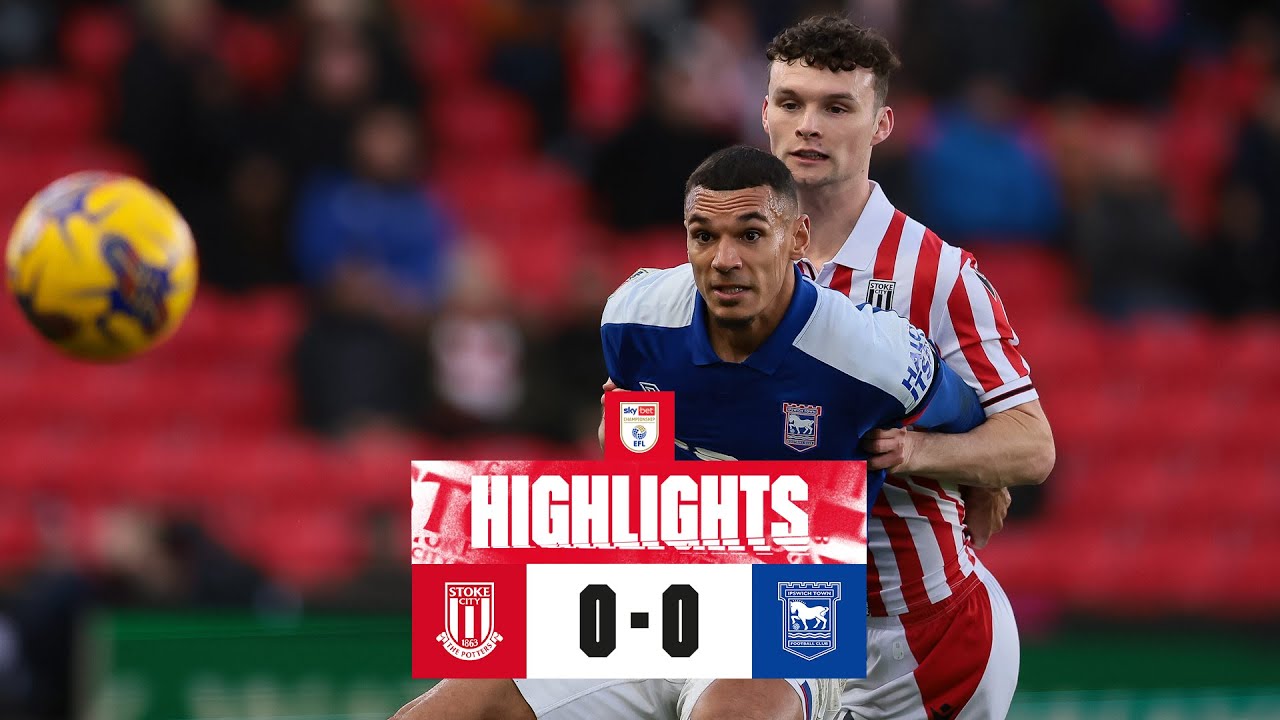 Stoke City vs Ipswich Town highlights