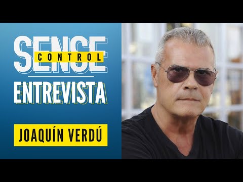 Entrevista a Joaquim Verdú | SENSE CONTROL #91 - 11-11-20