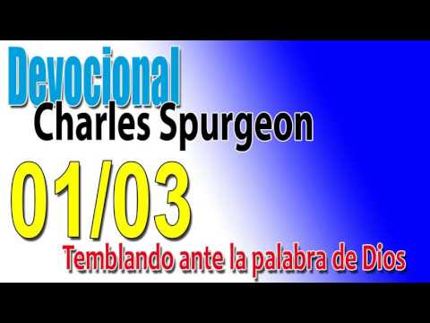 Devocional Charles Spurgeon 01/03 - Temblando ante la palabra de Dios