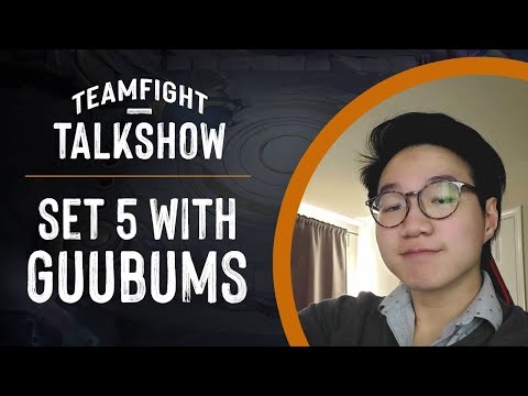 Teamfight Talkshow - TFT Set 5 w/ Guubums (Hosted by Frodan and DoA)