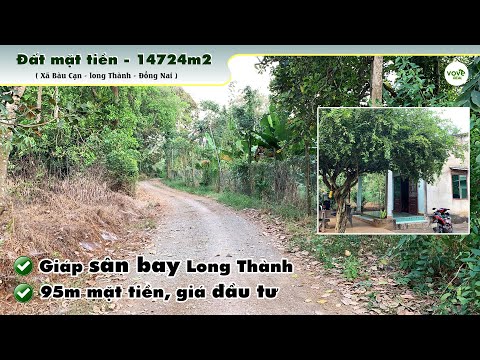 D087 - (18.4 tỷ) Bán đất ven sân bay Long Thành 14724m2 có 95m mặt tiền nhà c4