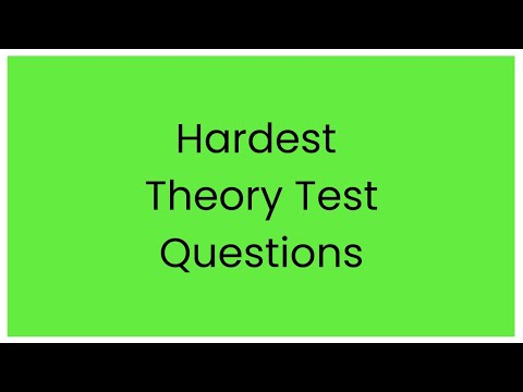 Hardest Theory Test Questions - UK