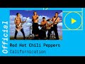 Red Hot Chili Peppers Californication Official Video