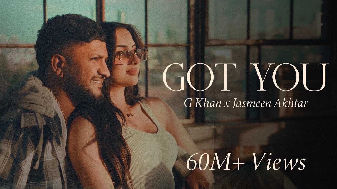 Got You Lyrics | G Khan, Jasmeen Akhtar