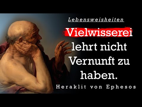 Heraklit von Ephesos | Die besten Zitate, Sinn Sprüche und Aphorismen | Zitate zum Nachdenken