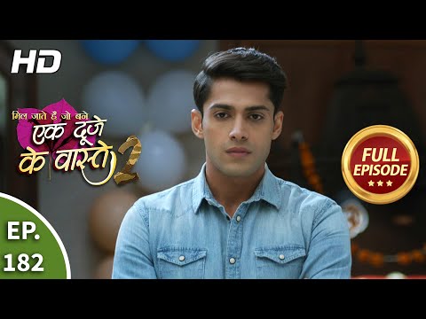 Ek Duje Ke Vaaste 2 - Ep 182 - Full Episode - 9th February, 2021