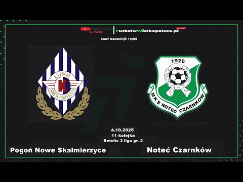 Pogoń Nowe Skalmierzyce - Noteć Czarnków  | 11 kolejka Betclic 3 liga gr 2 |