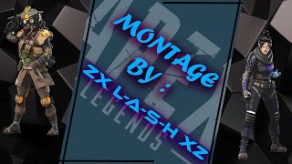 Apex Legends™ Montage by Zx L-A-S-H xZ