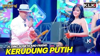 Download lagu KERUDUNG PUTIH - H DINO SONETA AND FRIEND - SIMPATIK MUSIC - SUMUR BATU BANTAR GEBANG BEKASI mp3