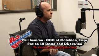 Matchless Amplifiers Avalon 30 Demo and Discussion with Phil Jamison on Flo Guitar