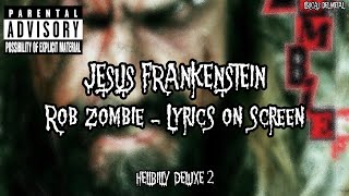 ROB ZOMBIE - JESUS FRANKENSTEIN (LYRICS ON SCREEN)