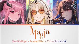 Magia - Niko x Mori x Nerissa (Live Cover) | Color Coded Lyrics [KAN/ROM/ENG]