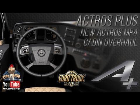 [ETS2 v1.44] Actros Plus: New Actros MP4 Cabin Overhaul - v1.1.0