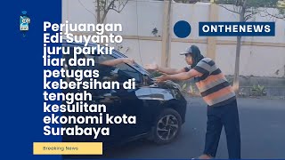 Download lagu Perjuangan Edi Suyanto Juru Parkir Liar Dan Petugas Kebersihan Di Tengah Kesulitan Ekonomi Kota Sby mp3 Download lagu Perjuangan Edi Suyanto Juru Parkir Liar Dan Petugas Kebersihan Di Tengah Kesulitan Ekonomi Kota Sby mp3
