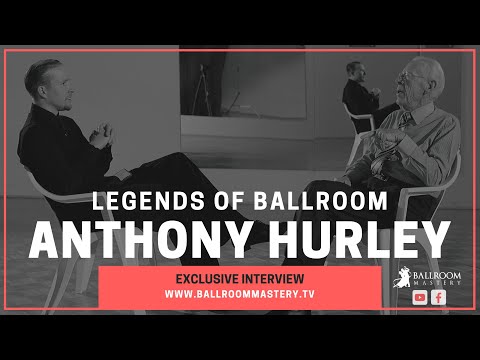 Legends of Ballroom: Anthony Hurley [Full Interview] | Ballroom Mastery TV
