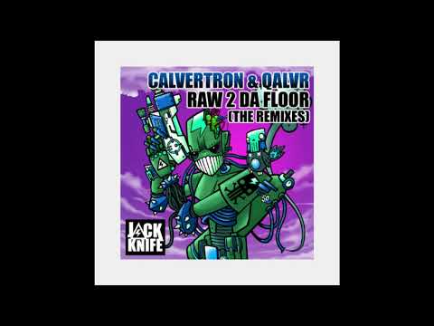 ((( Calvertron & Qalvr = Raw 2 Da Floor  (Hirshee Remix )))
